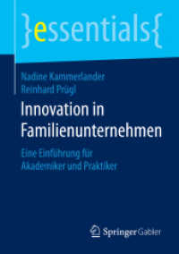 Innovation in Familienunternehmen : Eine Einführung für Akademiker und Praktiker (Essentials) （1. Aufl. 2016. viii, 46 S. VIII, 46 S. 210 mm）