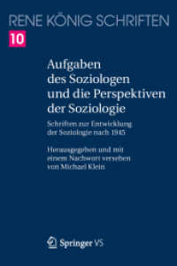 Aufgaben des Soziologen und die Perspektiven der Soziologie : Schriften zur Entwicklung der Soziologie nach 1945