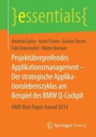 Projektübergreifendes Applikationsmanagement - Der strategische Applikationslebenszyklus am Beispiel des BMW Q-Cockpit : HMD Best Paper Award 2014 (essentials)