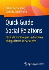 Quick Guide Social Relations : Pr-arbeit Mit Bloggern Und Anderen Multiplikatoren Im Social Web