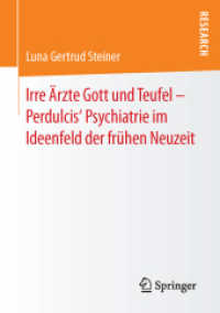 Irre Ärzte Gott und Teufel - Perdulcis' Psychiatrie im Ideenfeld der frühen Neuzeit