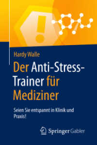 Der Anti-Stress-Trainer für Mediziner : Seien Sie entspannt in Klinik und Praxis! (Anti-stress-trainer)