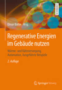 Regenerative Energien im Gebäude nutzen : Wärme- und Kälteversorgung, Automation, Ausgeführte Beispiele （2ND）