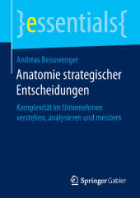 Anatomie strategischer Entscheidungen : Komplexität im Unternehmen verstehen, analysieren und meistern (essentials)