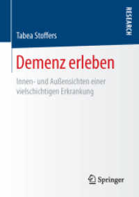 Demenz erleben : Innen- und Außensichten einer vielschichtigen Erkrankung