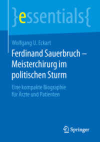 Ferdinand Sauerbruch - Meisterchirurg im politischen Sturm : Eine kompakte Biographie für Ärzte und Patienten (essentials)