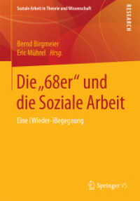 Die „68er' und die Soziale Arbeit : Eine (Wieder-)Begegnung (Soziale Arbeit in Theorie und Wissenschaft)