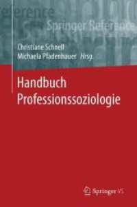 Handbuch Professionssoziologie (Springer Reference Sozialwissenschaften) （1. Aufl. 2024. 2025. Etwa 600 S. 235 mm）