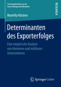 Determinanten des Exporterfolges : Eine empirische Analyse von kleineren und mittleren Unternehmen (Forschungsberichte aus der Grazer Management Werkstatt)