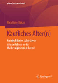 Käufliches Alter(n) : Konstruktionen subjektiven Alterserlebens in der Marketingkommunikation (Alter(n) und Gesellschaft)