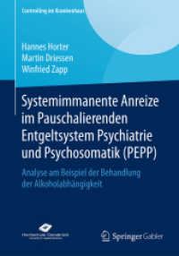 Systemimmanente Anreize im Pauschalierenden Entgeltsystem Psychiatrie und Psychosomatik (PEPP) : Analyse am Beispiel der Behandlung der Alkoholabhängigkeit (Controlling im Krankenhaus)