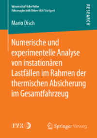 Numerische und experimentelle Analyse von instationären Lastfällen im Rahmen der thermischen Absicherung im Gesamtfahrzeug (Wissenschaftliche Reihe Fahrzeugtechnik Universität Stuttgart)