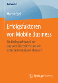 Erfolgsfaktoren von Mobile Business : Ein Reifegradmodell zur digitalen Transformation von Unternehmen durch Mobile IT (Bestmasters)