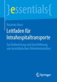 Leitfaden für Intrahospitaltransporte : Zur Vorbereitung und Durchführung von innerklinischen Patiententransfers (Essentials) （2016. viii, 47 S. VIII, 47 S. 3 Abb. 210 mm）