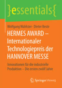 HERMES AWARD - Internationaler Technologiepreis der HANNOVER MESSE : Innovationen für die industrielle Produktion - Die ersten zwölf Jahre (Essentials) （1. Aufl. 2016. 2016. xii, 41 S. XII, 41 S. 13 Abb., 6 Abb. in Farbe. 2）