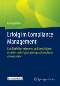 Erfolg im Compliance Management : Konfliktfelder erkennen und bewältigen: Arbeits- und organisationspsychologische Anregungen