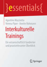 Interkulturelle Trainings : Ein wissenschaftlich fundierter und praxisrelevanter Überblick (Essentials) （1. Aufl. 2016. 2016. ix, 43 S. IX, 43 S. 210 mm）