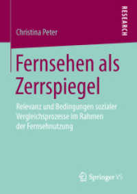 Fernsehen als Zerrspiegel : Relevanz und Bedingungen sozialer Vergleichsprozesse im Rahmen der Fernsehnutzung