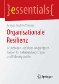 Organisationale Resilienz : Grundlagen und Handlungsempfehlungen für Entscheidungsträger und Führungskräfte (essentials)