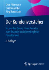 Der Kundenversteher : So werden Sie als Finanzberater zum finanziellen Lebensbegleiter Ihres Kunden （2ND）