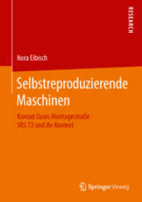Selbstreproduzierende Maschinen : Konrad Zuses Montagestraße SRS 72 und ihr Kontext
