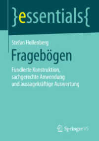 Fragebögen : Fundierte Konstruktion, sachgerechte Anwendung und aussagekräftige Auswertung (Essentials) （1. Aufl. 2016. 2016. x, 45 S. X, 45 S. 2 Abb. 210 mm）