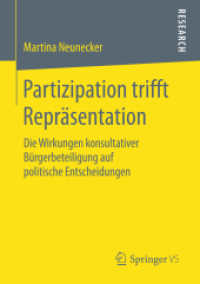 Partizipation trifft Repräsentation : Die Wirkungen konsultativer Bürgerbeteiligung auf politische Entscheidungen