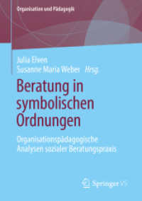 Beratung in symbolischen Ordnungen : Organisationspädagogische Analysen sozialer Beratungspraxis (Organisation und Pädagogik 21) （1. Aufl. 2022. 2022. xiii, 365 S. XIII, 365 S. 7 Abb. in Farbe. 210 mm）