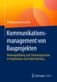 Kommunikationsmanagement von Bauprojekten : Meinungsbildung statt Stimmungsmache in Projektkultur und Public Relations