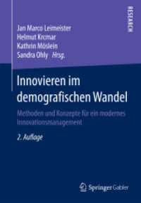 Innovieren im demografischen Wandel : Methoden und Konzepte für ein modernes Innovationsmanagement （2ND）