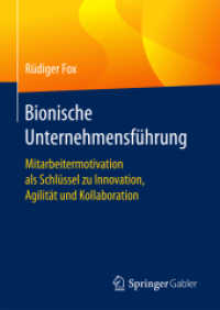 Bionische Unternehmensführung : Mitarbeitermotivation als Schlüssel zu Innovation, Agilität und Kollaboration