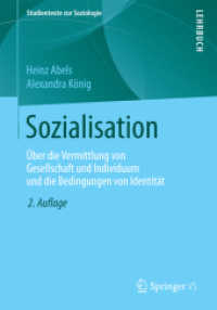 Sozialisation : Über die Vermittlung von Gesellschaft und Individuum und die Bedingungen von Identität (Studientexte zur Soziologie) （2ND）