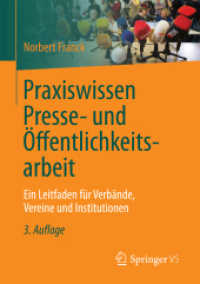 Praxiswissen Presse- und Öffentlichkeitsarbeit : Ein Leitfaden für Verbände, Vereine und Institutionen （3RD）