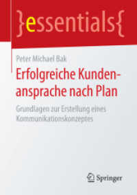 Erfolgreiche Kundenansprache nach Plan : Grundlagen zur Erstellung eines Kommunikationskonzeptes (essentials)