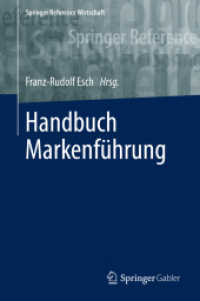Handbuch Markenführung. Handbuch Markenführung, 2 Teile (Springer Reference Wirtschaft) （2019. xx, 1603 S. XX, 1603 S. 447 Abb., 222 Abb. in Farbe. In 2 Bä）