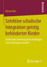 Selektive schulische Integration geistig behinderter Kinder : Variierende Zuweisungsentscheidungen beim Kindergarteneintritt