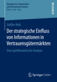 Der strategische Einfluss von Informationen in Vertrauensgütermärkten : Eine spieltheoretische Analyse (Management, Organisation und ökonomische Analyse)