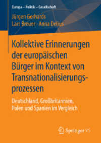 Kollektive Erinnerungen der europäischen Bürger im Kontext von Transnationalisierungsprozessen : Deutschland, Großbritannien, Polen und Spanien im Vergleich (Europa - Politik - Gesellschaft)