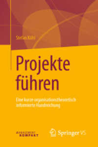 Projekte führen; . : Eine kurze organisationstheoretisch informierte Handreichung (Management Kompakt) （1. Aufl. 2016. xii, 69 S. XII, 69 S. 1 Abb. 190 mm）
