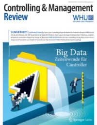 Big Data - Zeitenwende für Controller : Big Data - Zeitenwende für Controller (Controlling & Management Review (CMR), Sonderhefte 1/2016) （1. Aufl. 2016. v, 75 S. V, 75 S. 279 mm）