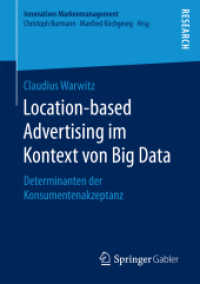 Location-based Advertising im Kontext von Big Data : Determinanten der Konsumentenakzeptanz (Innovatives Markenmanagement)