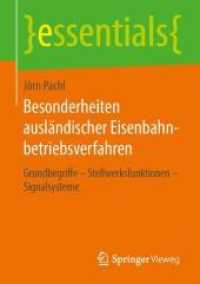 Besonderheiten Auslndischer Eisenbahnbetriebsverfahren : Grundbegriffe / Stellwerksfunktionen / Signalsysteme (Essentials)
