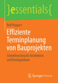 Effiziente Terminplanung von Bauprojekten : Schnelleinstieg für Architekten und Bauingenieure (essentials)