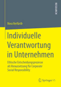 Individuelle Verantwortung in Unternehmen : Ethische Entscheidungsprozesse als Voraussetzung für Corporate Social Responsibility