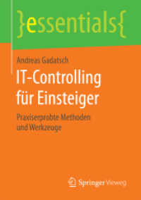 IT-Controlling für Einsteiger : Praxiserprobte Methoden und Werkzeuge (Essentials) （1. Aufl. 2016. x, 48 S. X, 48 S. 210 mm）