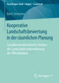 Kooperative Landschaftsbewertung in der räumlichen Planung : Sozialkonstruktivistische Analyse der Landschaftswahrnehmung der Öffentlichkeit (Raumfragen: Stadt - Region - Landschaft)