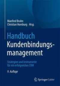 Handbuch Kundenbindungsmanagement : Strategien und Instrumente für ein erfolgreiches CRM （9TH）