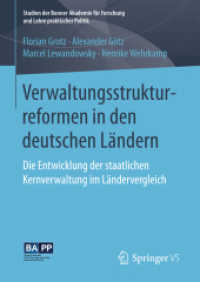 Verwaltungsstrukturreformen in den deutschen Ländern : Die Entwicklung der staatlichen Kernverwaltung im Ländervergleich (Studien der Bonner Akademie für Forschung und Lehre praktischer Politik)