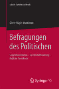 Befragungen des Politischen : Subjektkonstitution - Gesellschaftsordnung - Radikale Demokratie (Edition Theorie und Kritik)
