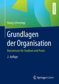 Grundlagen der Organisation : Basiswissen für Studium und Praxis （2ND）